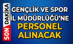 Gençlik ve Spor İl Müdürlüğüne personel alımı yapılacak