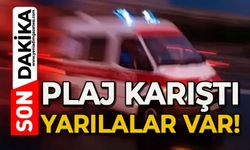 Plaj karıştı: 6 kişi yaralandı