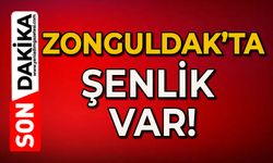 Zonguldak'ta şenlik var!