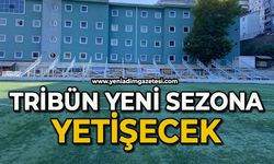Tribün yeni sezona yetişecek