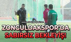 Zonguldakspor’da sabırsız bekleyiş