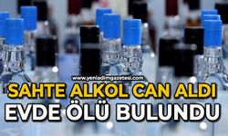 Sahte alkol can aldı