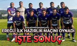 Ereğli ilk hazırlık maçını oynadı: İşte sonuç