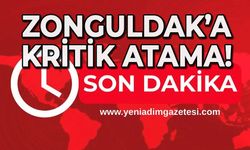 Zonguldak’a kritik atama