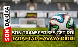 Son transfer ses getirdi: Taraftar havaya girdi