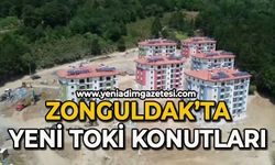 Zonguldak’a yeni TOKİ konutları hayırlı olsun