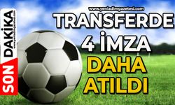 Transferde 4 imza daha atıldı