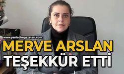 Merve Arslan teşekkür etti