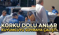 Korku dolu anlar: Kuyumcu soymaya çalıştı