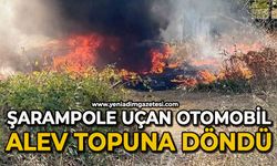 Şarampole uçan otomobil alev topuna döndü