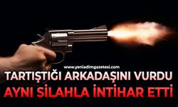 Tartıştığı arkadaşını vurduktan sonra canına kıydı