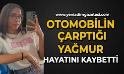 Otomobilin çarptığı 16 yaşındaki Yağmur hayatını kaybetti