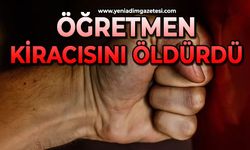 Öğretmen, kiracısını öldürdü