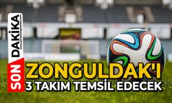 Zonguldak'ı 3 takım temsil edecek