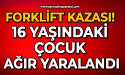 Forklift Kazası! 16 Yaşındaki Çocuk Ağır Yaralandı