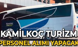 Kamilkoç Turizm'de iş imkanı: Başvurular başladı!