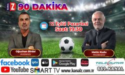 90 Dakika 22 Eylül Pazartesi KANAL Z'de