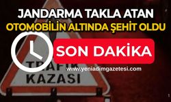 Jandarma takla atan otomobilin altında şehit oldu