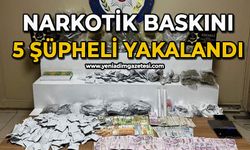 Narkotik baskını: 5 şüpheli yakalandı