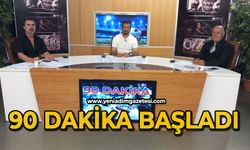 90 Dakika başladı