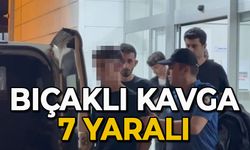 Bıçaklı kavga: 7 yaralı
