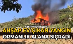 Ahşap evde çıkan yangın ormanlık alana sıçradı