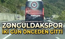 Zonguldakspor iki gün öncesinden gitti