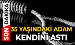 35 yaşındaki adam kendini astı