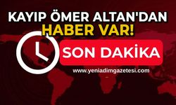 Kayıp Ömer Altan'dan haber var!