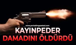 Kayınpeder damadını öldürdü