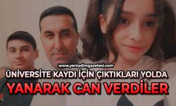 Üniversite kaydı için çıktıkları yolda yanarak can verdiler