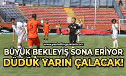 Büyük bekleyiş sona ediyor: Düdük yarın çalacak