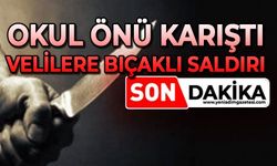 Okul önü karıştı: velilere bıçaklı saldırı