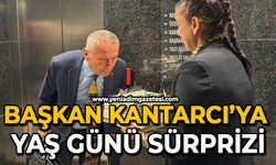 Başkan Kantarcı’ya yaş günü sürprizi