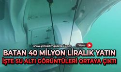 Denizde batan 40 milyon liralık yatın su altı görüntüleri ortaya çıktı