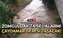 Zonguldak’ta sel alarmı: Çaydamar deresi taşacak!