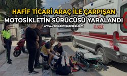 Hafif ticari araç ile çarpışan motosikletin sürücüsü yaralandı