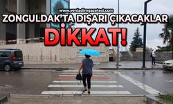 Zonguldak'ta dışarı çıkacaklar dikkat!