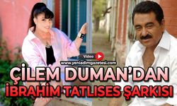 Çilem Duman'dan İbrahim Tatlıses şarkısı