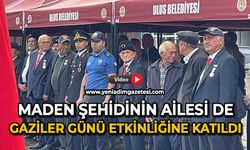 Maden şehidinin ailesi de Gaziler Günü etkinliğine katıldı
