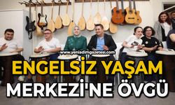 Engelsiz Yaşam Merkezi'ne övgü
