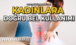 Kadınlara doğru bel kullanımı öğretildi