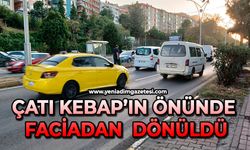 Çatı Kebap’ın önünde faciadan  dönüldü