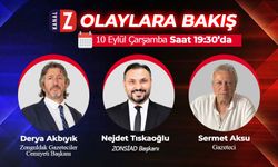 Olaylara Bakış 10 Eylül Çarşamba Günü KANAL Z ekranlarında