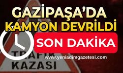 Gazipaşa'da kamyon devrildi