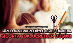 Güzellik merkezleri ile ilgili şok iddia: Sigorta yok, ücretler düşük!