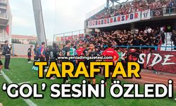 Taraftar ‘GOL’ sesini özledi