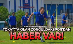 Tokat’ta olan Zonguldakspor’dan haber var