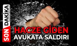 Hacze giden avukata saldırdılar