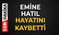 Emine Hatıl hayatını kaybetti